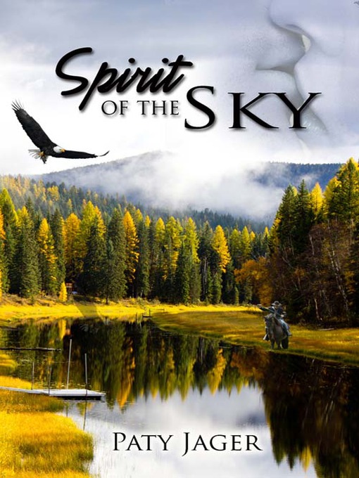 Title details for Spirit of the Sky by Paty Jager - Available